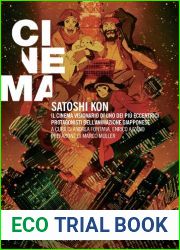 Satoshi Kon. Il cinema visionario di uno dei piu eccentrici protagonisti dell|animazione giapponese