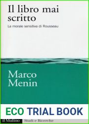 Il libro mai scritto. La morale sensitiva di Rousseau