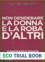 I comandamenti. Non desiderare la donna e la roba d|altri