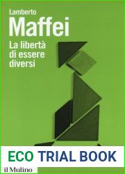La liberta di essere diversi. Natura e cultura alla prova delle neuroscienze