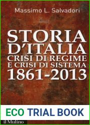 Storia d|Italia, crisi di regime e crisi di sistema 1861-2013