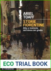 Storie fiorentine. Alba e tramonto dell|ebreo del ghetto