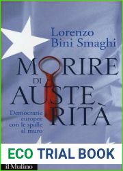 Morire di austerita. Democrazie europee con le spalle al muro