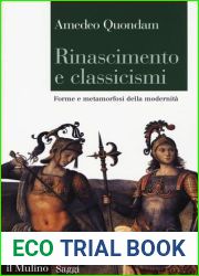 Rinascimento e classicismi. Forme e metamorfosi della cultura d|antico regime