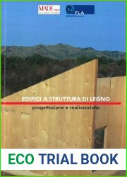 Edifici a struttura di legno - Progettazione e realizzazione
