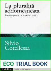 La plurita addomesticata. Politiche pubbliche e conflitti politici