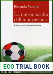 La nuova partita dell|innovazione. Il futuro dell|industria italiana