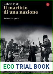 Il martirio di una nazione. Il Libano in guerra