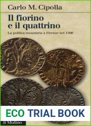Il fiorino e il quattrino. La politica monetaria a Firenze nel Trecento