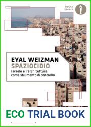 Spaziocidio. Israele e l|architettura come strumento di controllo