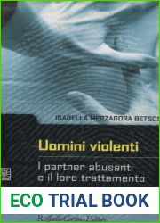 Uomini violenti. I partner abusanti e il loro trattamento