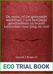 De muis, of De gestoorde nachtrust een berijmde geschiedenis in twaalf tafereelen voor jong en oud