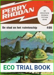 De stad en het ruimteschip (Perry Rhodan NL, #466)