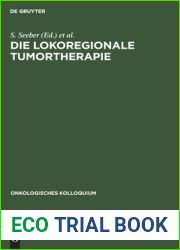 Die lokoregionale Tumortherapie: Moglichkeiten und Grenzen (Onkologisches Kolloquium, 2) (German Edition)