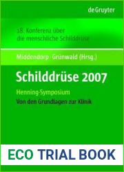 Schilddruse 2007: Henning-Symposium. 18. Konferenz uber die menschliche Schilddruse. Von den Grundlagen zur Klinik