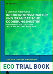 Informationsstruktur Und Grammatische Kodierungsmuster: Eine Kontrastive Studie Zum Deutschen Und Thailandischen (Linguistik - Impulse and Tendenzen)