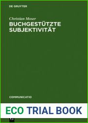 Buchgestutzte Subjektivitat: Literarische Formen der Selbstsorge und der Selbsthermeneutik von Platon bis Montaigne