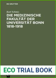 Die medizinische Fakultat der Universitat Bonn 1818-1918: Ein Beitrag zur Geschichte der Medizin (German Edition)