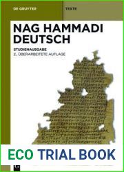 Nag Hammadi Deutsch: Studienausgabe. Eingeleitet und ubersetzt von Mitgliedern des Berliner Arbeitskreises fur koptisch-gnostische Schriften