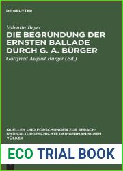 Die Begrundung der ernsten Ballade durch G. A. Burger (Quellen und Forschungen zur Sprach- und Culturgeschichte der germanischen Volker, 97) (German Edition)