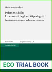 Polemone Di Ilio: I Frammenti Degli Scritti Periegetici: Introduzione, Testo Greco, Traduzione E Commento (Geographica Historica, 37) (Italian Edition)