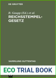 Reichsstempelgesetz: B?rsengesetz Vom 27.4.1894 Mit Den Ausf?hrungs-Vorschriften, Einem Ausz. Aus Den Gesetz-Materialien Und Den Entscheidungen Der Verwaltungsbeh?rden Und Des Reichsgerichts; Text-Aus