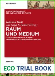 Raum und Medium: Literatur und Kultur in Basel in Spatmittelalter und Fruher Neuzeit (Kulturtopographie des alemannischen Raums, 9) (German Edition)