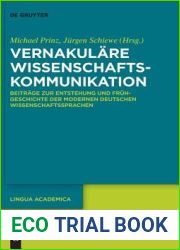Vernakulare Wissenschaftskommunikation: Beitrage zur Entstehung und Fruhgeschichte der modernen deutschen Wissenschaftssprachen (Lingua Academica, 1) (German Edition)