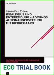 Idealismus und Entfremdung - Adornos Auseinandersetzung mit Kierkegaard (Issn, 47)