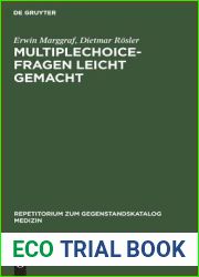 Multiplechoice-Fragen leicht gemacht: Eine Einfuhrung in die Struktur der Fragen (Repetitorium zum Gegenstandskatalog Medizin) (German Edition)