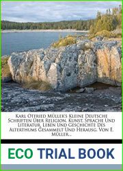 Karl Otfried Muller|s Kleine Deutsche Schriften Uber Religion, Kunst, Sprache Und Literatur, Leben Und Geschichte Des Alterthums Gesammelt Und Herausg. Von E. Muller…