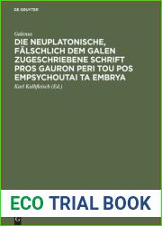 Die neuplatonische, falschlich dem Galen zugeschriebene Schrift Pros Gauron peri tou pos empsychoutai ta embrya