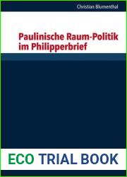 Paulinische Raum-Politik Im Philipperbrief (Forschungen Zur Religion Und Literatur Des Alten Und Neuen Testaments, 286) (German Edition)