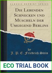 Die Lebenden Schnecken und Muscheln der Umgegend Berlins (Classic Reprint)
