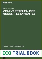 Vom Verstehen des Neuen Testamentes: Ein Beitrag zur Grundlegung einer zeitgemassen Hermeneutik (Aus der Welt der Religion, 3) (German Edition)