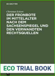 Der Fronbote im Mittelalter nach dem Sachsenspiegel und den verwandten Rechtsquellen