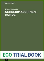Schreibmaschinenkunde: Entwicklung, Bau und Pflege der Schreibmaschine
