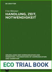 Handlung, Zeit, Notwendigkeit: Eine ontologisch-semantische Untersuchung (Grundlagen der Kommunikation und Kognition Foundations of Communication and Cognition) (German Edition)