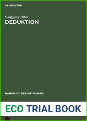 Deduktion: Automatisierung der Logik (Handbuch der Informatik, 6.2) (German Edition)