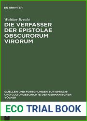 Die Verfasser der Epistolae obscurorum virorum (Quellen und Forschungen zur Sprach- und Culturgeschichte der germanischen Volker, 93) (German Edition)