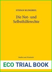 Die Not- Und Selbsthilferechte: Eine Dogmatische Rekonstruktion (Studien Zum Privatrecht) (German Edition)