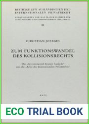 Zum Funktionswandel Des Kollisionsrechts: Die Governmental Interest Analysis Und Die Krise Des Internationalen Privatrechts (Beitrage Zum … Internationalen Privatrecht) (German Edition)