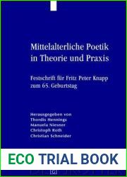 Mittelalterliche Poetik in Theorie Und Praxis: Festschrift F?r Fritz Peter Knapp Zum 65. Geburtstag