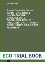Noth- und Hulfs-Buchlein fur Bauersleute oder lehrreiche Freuden- und Trauer-Geschichte des Dorfs Mildheim