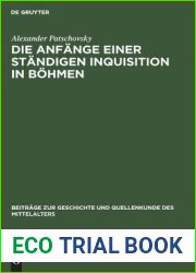 Die Anfange einer standigen Inquisition in Bohmen: Ein Prager Inquisitoren-Handbuch aus der ersten Halfte des 14. Jahrhunderts (Beitrage zur … des Mittelalters, 3) (German Edition)