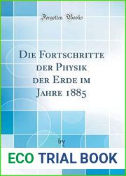 Die Fortschritte der Physik der Erde im Jahre 1885 (Classic Reprint)