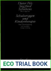 Schulversagen und Kindertherapie. Die Uberwindung von sozialer Ausgrenzung. Padagogisch-psychologische Therapie bei psychischer Entwicklungsbehinderung.