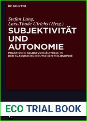 Subjektivitat und Autonomie: Praktische Selbstverhaltnisse in der klassischen deutschen Philosophie (German Edition)
