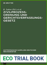Zivilprozessordnung und Gerichtsverfassungsgesetz: Mit Anmerkungen unter besonderer Berucksichtigung der Entscheidungen des Reichsgerichts … deutscher Reichsgesetze, 11) (German Edition)