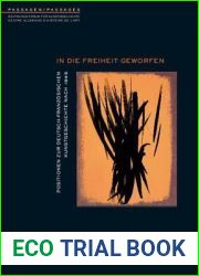 In Die Freiheit Geworfen: Positionen Zur Deutsch-franzosischen Kunstgeschichte Nach 1945 (Passagen Passages) (German Edition)